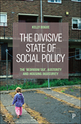 The Divisive State of Social Policy: The 'Bedroom Tax', Austerity and Housing Insecurity