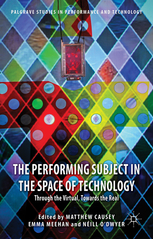 The Peforming Subject in the Space of Technology cover