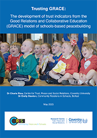 Trusting GRACE: The development of trust indicators from the Good Relations and Collaborative Education (GRACE) model of schools-based peacebuilding 
