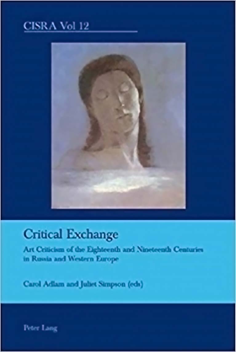 Critical Exchange: Art Criticism of the Eighteenth and Nineteenth Centuries in Russia and Western Europe book cover.