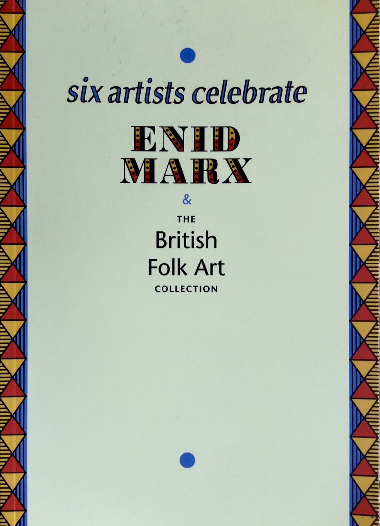 Six artists celebrate Enid Marx & the British Folk Art Collection book cover.